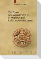 The Power of a Woman's Voice in Medieval and Early Modern Literatures