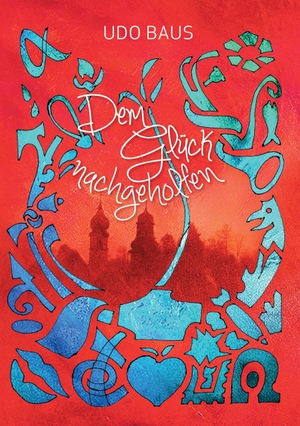 Baus, Udo. Dem Glück nachgeholfen - und andere Jugenderinnerungen. BoD - Books on Demand, 2015.