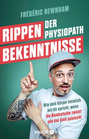 Newnham, Frederic. Rippenbekenntnisse - Wie dein Körper heimlich mit dir spricht, wenn die Bandscheibe zwickt und das Knie quietscht | Für alle, die keine Gesundheitsratgeber lesen - Unterhaltsame Anekdoten und Tipps von @derphysiopath. Knaur Taschenbuch, 2026.