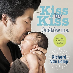 Camp, Richard Van. Kiss by Kiss / Ocêhtowina - A Counting Book for Families. Orca Book Publishers, 2018.