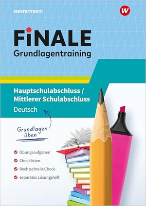 Bäumler, Kathrin / Feinauer, Christine et al. FiNALE Prüfungstraining - Hauptschulabschluss, Mittlerer Schulabschluss. Grundlagentraining Deutsch. Westermann Lernwelten, 2025.