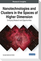 Nanotechnologies and Clusters in the Spaces of Higher Dimension