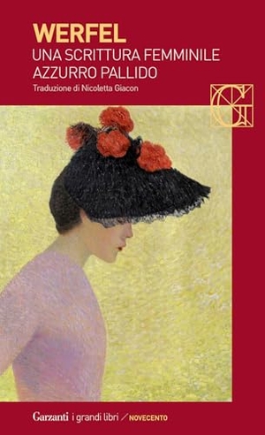 Werfel, Franz. Una scrittura femminile azzurro pallido. Garzanti, 2016.