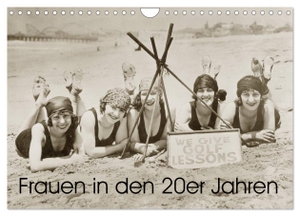 Images, Timeline. Frauen in den 20er Jahren (Wandkalender 2024 DIN A4 quer), CALVENDO Monatskalender - Von Straßenbahn bis Strandurlaub. Calvendo, 2023.