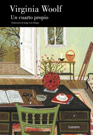 Borges, Jorge Luis / Virginia Woolf. Un cuarto propio. Editorial Lumen, 2013.