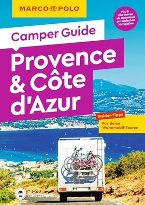 Hofmeister, Carina. MARCO POLO Camper Guide Provence & Côte d`Azur - Insider-Tipps für deine Wohnmobil-Touren. Mairdumont, 2024.