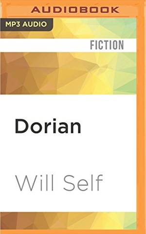 Self, Will. Dorian. Brilliance Audio, 2016.