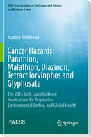 Cancer Hazards:  Parathion, Malathion, Diazinon, Tetrachlorvinphos and Glyphosate