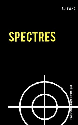 Evans, S. J.. Spectres - Familiengeheimnisse lüften sich.. Books on Demand, 2017.