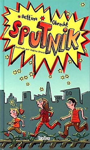 Obrecht, Bettina. Sputnik. Takatuka, 2013.