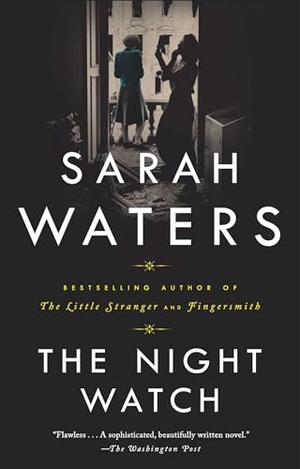 Waters, Sarah. The Night Watch. Penguin Publishing Group, 2006.