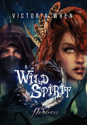 Wren, Victoria. Wild Spirit - Huntress. Victoria Wren, 2021.