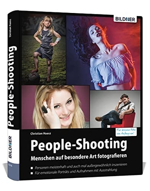 Haasz, Christian. People-Shooting - Menschen auf besondere Art fotografieren. BILDNER Verlag, 2019.