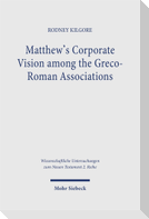 Matthew's Corporate Vision among the Greco-Roman Associations
