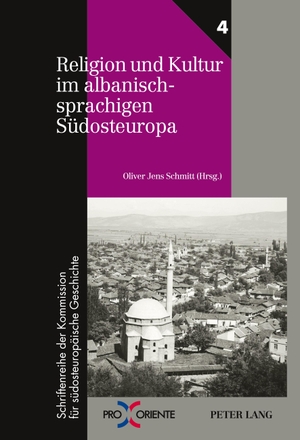 Schmitt, Oliver Jens (Hrsg.). Religion und Kultur im albanischsprachigen Südosteuropa - Redaktion: Andreas Rathberger. Peter Lang, 2010.