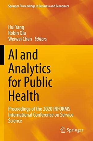 Yang, Hui / Weiwei Chen et al (Hrsg.). AI and Analytics for Public Health - Proceedings of the 2020 INFORMS International Conference on Service Science. Springer International Publishing, 2023.