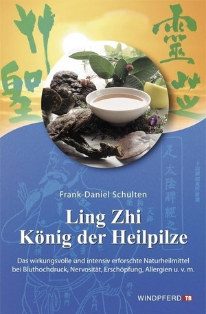 Schulten, Frank-Daniel. Ling Zhi. König der Heilpilze - Das wirkungsvolle und intensiv erforschte Naturheilmittel bei Bluthochdruck, Nervosität, Erschöpfung, Allergien u.v.m. Windpferd Verlagsges. mbH, 2010.