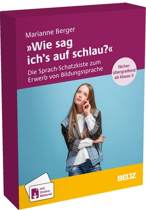 Berger-Riesmeier, Marianne. 'Wie sag ich's auf schlau?' - Die Sprach-Schatzkiste zum Erwerb von Bildungssprache. Ab Klasse 5. Mit Download-Materialien. 40 Karten,16-seitiges Booklet. Beltz Verlagsgruppe, 2024.