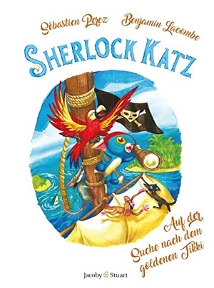 Perez, Sébastien. Sherlock Katz - Band 4: Auf der Suche nach dem goldenen Tikki. Jacoby & Stuart, 2023.