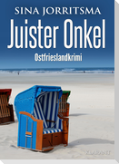 Juister Onkel. Ostfrieslandkrimi