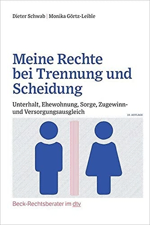 Schwab, Dieter / Monika Görtz-Leible. Meine Rechte bei Trennung und Scheidung - Unterhalt, Ehewohnung, Sorge, Zugewinn- und Versorgungsausgleich. dtv Verlagsgesellschaft, 2022.