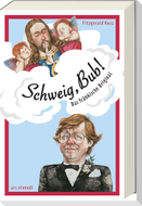 Schweig Bub!