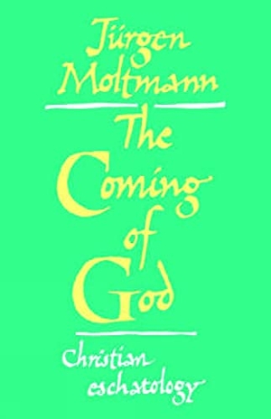 Moltmann, Jurgen. The Coming of God. SCM Press, 2000.