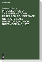 Proceedings of the International Research Conference on Proteinase Inhibitors, Munich, November 4¿6, 1970