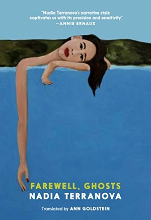 Terranova, Nadia. Farewell, Ghosts. Seven Stories Press UK, 2020.
