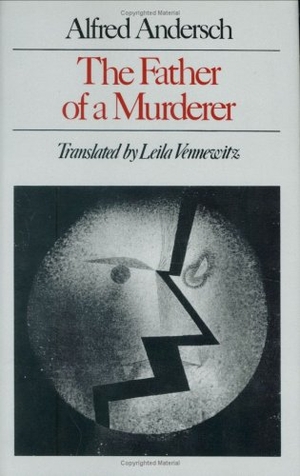 Andersch, Alfred. The Father of a Murderer. New Directions Publishing Corporation, 1994.