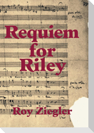 Requiem for Riley