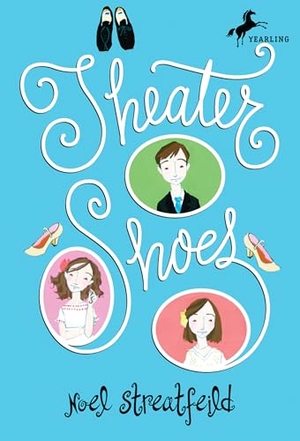 Streatfeild, Noel. Theater Shoes. Random House LLC US, 1994.