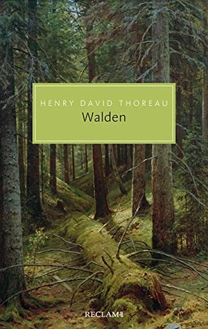 Thoreau, Henry David. Walden - Der Traum vom einfachen Leben. Reclam Philipp Jun., 2022.