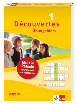 Découvertes 1 Bayern (ab 2017) - Übungsblock zum Schulbuch - 150 Rätsel zu Grammatik und Wortschatz. Klett Lerntraining, 2021.