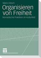 Organisieren von Freiheit