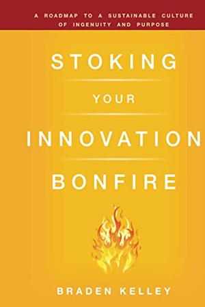 Kelley / Gibson. Innovation Bonfire. John Wiley & Sons, 2010.
