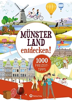 Engelhard, Urte. Münsterland entdecken! 1000 Freizeittipps : Natur, Kultur, Sport, Spaß - Urlaub in der Heimat: Lernen Sie das Freizeitangebot Ihrer Region kennen. Wartberg Verlag, 2023.