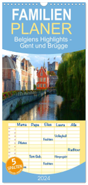 Familienplaner 2024 - Belgiens Highlights Gent und Brügge mit 5 Spalten (Wandkalender, 21 x 45 cm) CALVENDO