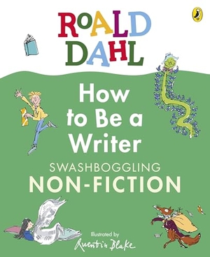 Dahl, Roald. Roald Dahl How to Be a Writer - Swashboggling Non-Fiction. Sourcebooks Landmark, 2026.