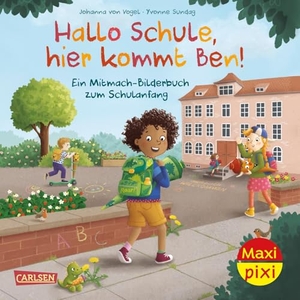 Vogel, Johanna von. Maxi Pixi 496: VE 5: Hallo Schule, hier kommt Ben! (5 Exemplare) - Ein Mitmach-Bilderbuch zum Schulanfang. Carlsen Verlag GmbH, 2026.