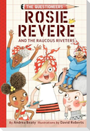 Rosie Revere and the Raucous Riveters