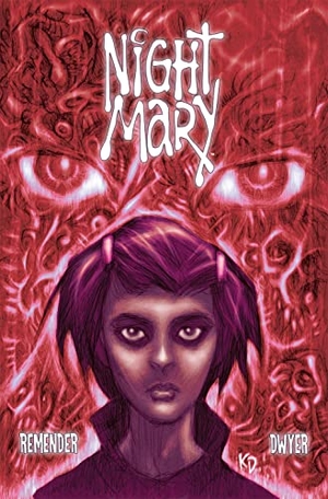 Dwyer, Kieron / Rick Remender. Night Mary. Image Comics, 2022.