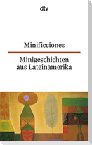 Minificciones / Minigeschichten aus Lateinamerika