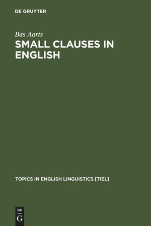 Aarts, Bas. Small Clauses in English - The Nonverbal Types. De Gruyter Mouton, 1992.