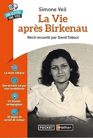 Veil, Simone / David Teboul. La Vie après Birkenau - Une oeuvre une voix. Pocket, 2023.