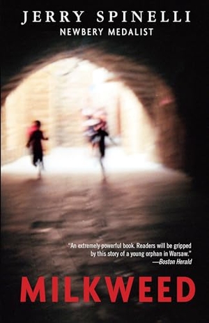 Spinelli, Jerry. Milkweed. Random House, 2010.