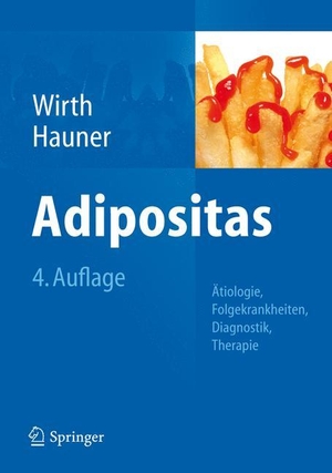 Hauner, Hans / Alfred Wirth (Hrsg.). Adipositas - Ätiologie, Folgekrankheiten, Diagnostik,  Therapie. Springer Berlin Heidelberg, 2013.