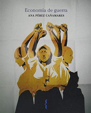 Pérez Cañamares, Ana. Economía de guerra : capitalismo. Ya lo dijo Casimiro Parker, 2020.