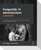 PostgreSQL 14 Administration Cookbook