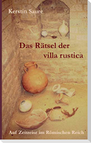 Das Rätsel der villa rustica